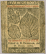 Back of a £5 note of Pennsylvania currency, from the emission of May 1, 1760. Printed by Benjamin Franklin and David Hall.